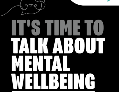 Large text saying It's time to talk about mental wellbeing on a black background