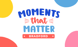 Moments that matter