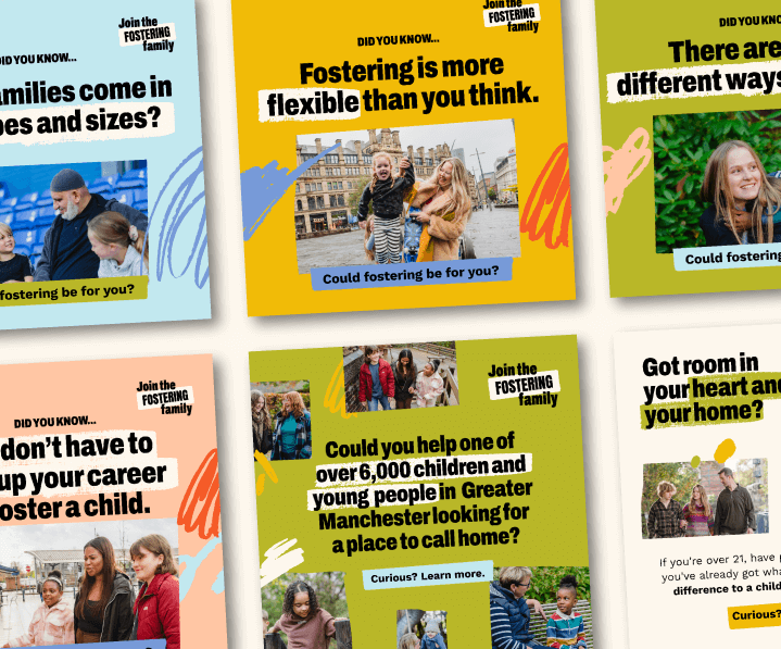 Organic and paid digital social media examples for the 'Join the Fostering Family' fostering recruitment campaign.