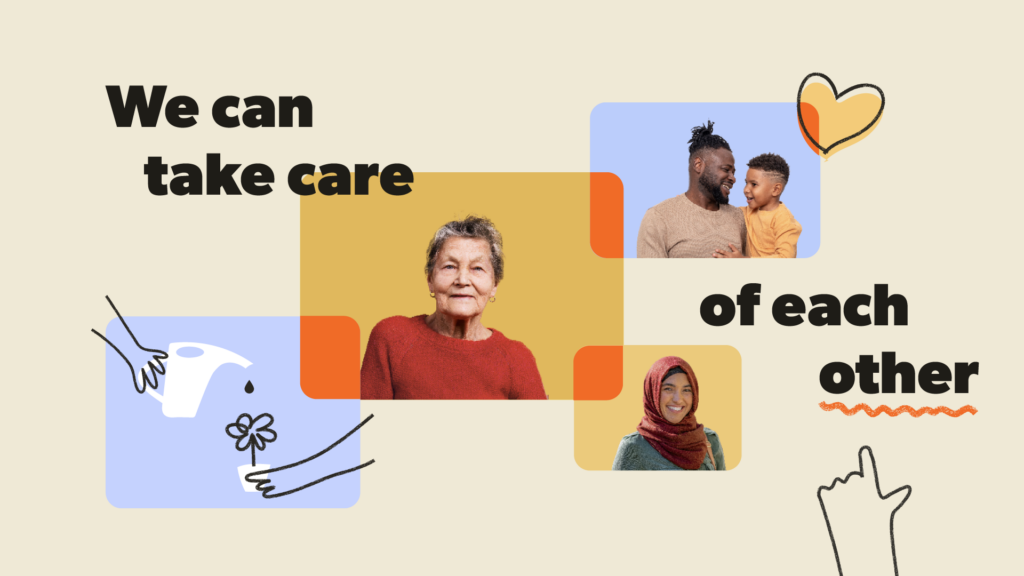 Images of people, with the words 'we can take care of each other'